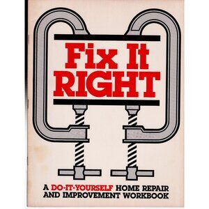 Fix It Right Do-It-Yourself Home Repair & Improvement Workbook 1983